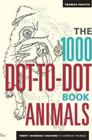 The 1000 Dot-to-Dot Book: Animals : Twenty Incredible Creatures to Complete Yourself