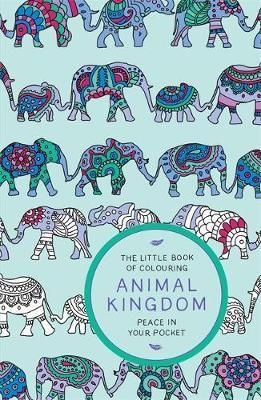 The Little Book of Colouring: Animal Kingdom : Peace in Your Pocket