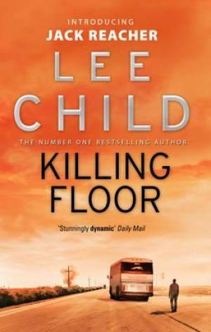 Killing Floor : (Jack Reacher 1)
