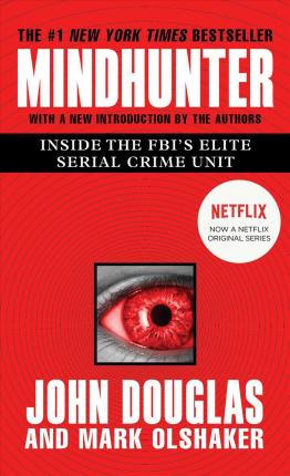 Mindhunter : Inside the FBI's Elite Serial Crime Unit