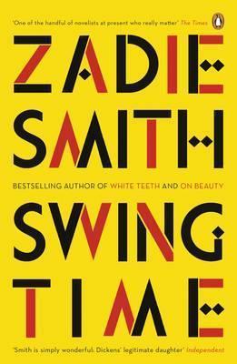 Swing Time : LONGLISTED for the Man Booker Prize 2017