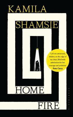 Home Fire : SHORTLISTED FOR THE COSTA NOVEL AWARD 2017
