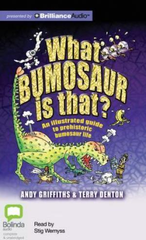 What Bumosaur Is That? : A Guide to Prehistoric Bumosaur Life