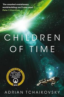 Children of Time : Winner of the 2016 Arthur C. Clarke Award