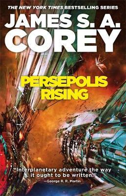 Persepolis Rising : Book 7 of the Expanse (now a major TV series on Netflix)