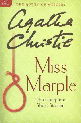 Miss Marple: The Complete Short Stories : A Miss Marple Collection