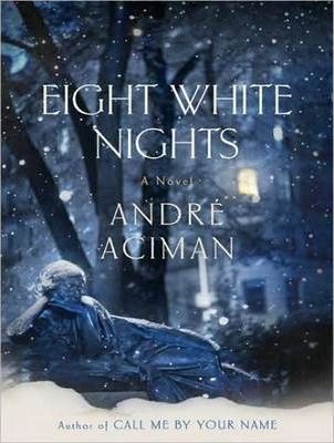 Eight White Nights : A Novel