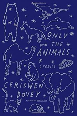 Only the Animals : Stories