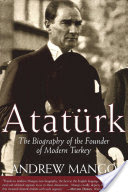 RTE: The Biography of the founder of Modern Turkey