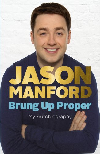 Brung Up Proper: My Autobiography