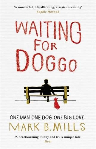 Waiting For Doggo: The feel-good romantic comedy for dog lovers and friends