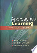 Approache To Learning: A Guide For Teachers